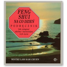 Feng shui na co dzie� - podr�cznik - Lam Kam Chuen