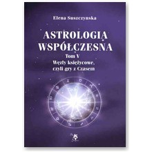 Astrologia wsp�czesna tom V - w�z�y ksi�ycowe - Elena Suszczynska