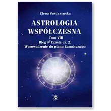 Astrologia wsp�czesna Tom VIII Bieg w Czasie cz. 2 - Elena Suszczynska