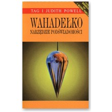 Wahade�ko. Narz�dzie pod�wiadomo�ci - Tag i Judith Powell