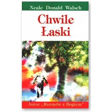 Chwile �aski - Neale Donald Walsch