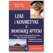 Leki i kosmetyki z morskiej apteki - Gabriela Schwarz