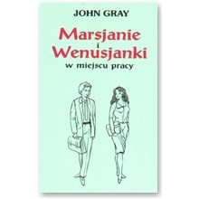 Marsjanie i Wenusjanki w miejscu pracy - John Gray