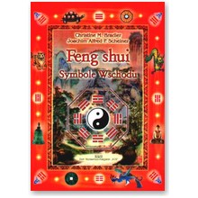 Feng shui. Symbole Wschodu - Christine M. Bradler, Joachim Alfred P. Scheiner