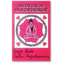 Medytacje Dla Zwi�zk�w - Leszek ��d�o, Beata Augustynowicz