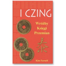 I Czing - Wr�by Ksi�gi Przemian - Kim Farnell