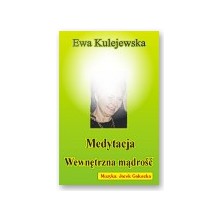 Medytacja Wewn�trzna M�dro�� - Ewa Kulejewska