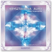 Kryszta�owa Aura - Jacek Ga�uszka