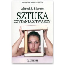 Sztuka czytania z twarzy - Alfred J. Bierach
