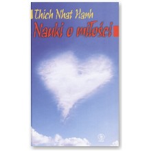 Nauki o mi�o�ci - Thich Nhat Hanh
