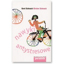 Nawyki antystresowe - Gerd Schnack, Kirsten Schnack