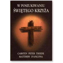 W poszukiwaniu �wi�tego Krzy�a - Carsten Peter Thiede, Matthew d'Ancona