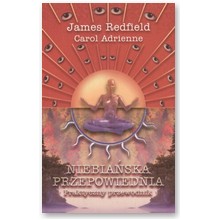 Niebia�ska przepowiednia. Praktyczny przewodnik - James Redfield, Carol Adrienne