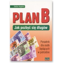 Plan B. Jak pozby� si� d�ug�w - Stefan Angehrn