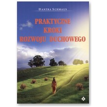 Praktyczne kroki rozwoju duchowego - Dantra Schmaus