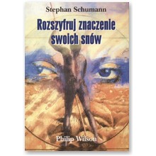Rozszyfruj znaczenie swoich sn�w - Stephan Schumann