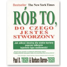 R�b to, do czego jeste� stworzony - Paul Tieger