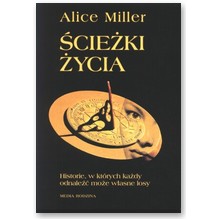�cie�ki �ycia - Alice Miller