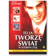 To ja tworz� �wiat w kt�rym �yj� - Andrew Leonard