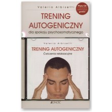 Trening autogeniczny dla spokoju psychosomatycznego - Valerio Albisetti
