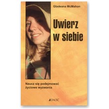 Uwierz w siebie - Gladeana McMahon