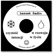 Czysto�� intencji w rozwoju i w �yciu - RSR - Leszek ��d�o