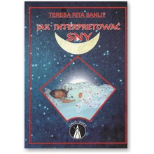 Jak interpretowa� sny - Teresa Rita Sanlit