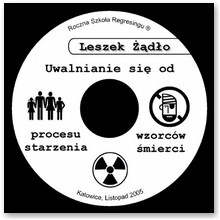 Uwalnianie si� od procesu starzenia i wzorc�w �mierci - RSR - Leszek ��d�o