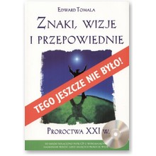 Znaki, wizje i przepowiednie - Edward Tomala