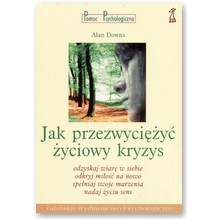 Jak przezwyci�y� �yciowy kryzys - Alan Downs