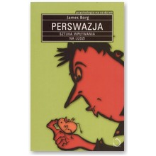 Perswazja. Sztuka wp�ywania na ludzi - James Borg