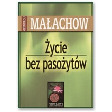 �ycie bez paso�yt�w - Giennadij Ma�achow