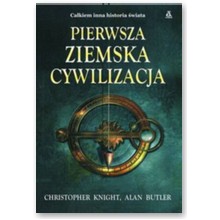 Pierwsza ziemska cywilizacja - Christopher Knight, Alan Butler