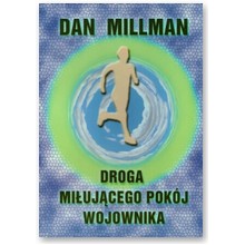 Droga mi�uj�cego pok�j wojownika - Dan Millman