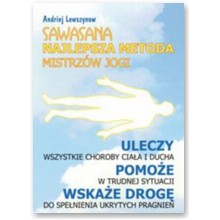 Sawasana - najlepsza metoda mistrz�w jogi - Andriej Lewszynow