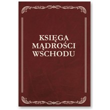 Ksi�ga m�dro�ci Wschodu - Danuta Mas�owska, W�odzimierz Mas�owski