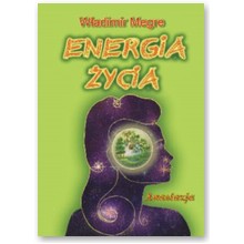 Anastazja tom VII. Energia �ycia - W�adimir Megre