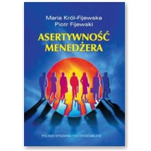 Asertywno�� mened�era - Maria Kr�l-Fijewska, Dariusz Fijewski