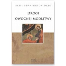 Drogi owocnej modlitwy - Basil Pennington OCSO