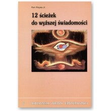 12 �cie�ek do wy�szej �wiadomo�ci - Ken Keyes