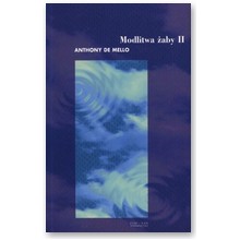 Modlitwa �aby tom II - Anthony De Mello