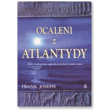 Ocaleni z Atlantydy - Frank Joseph