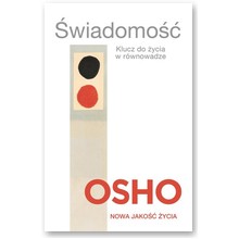 �wiadomo�� - klucz do �ycia w r�wnowadze - Osho