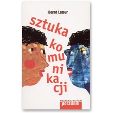 Sztuka komunikacji - Bernd Latour