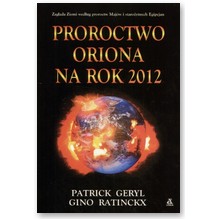 Proroctwo Oriona na rok 2012 - Patrick Geryl, Gino Ratinckx