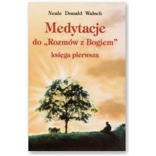 Medytacje do Rozm�w z Bogiem - ks. 1 - Neale Donald Walsch