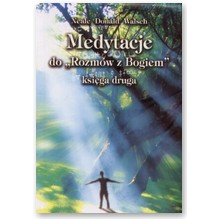 Medytacje do Rozm�w z Bogiem - ks. 2 - Neale Donald Walsch