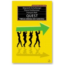 Quest. Twoja droga do sukcesu - Wojciech Eichelberger, Francois Nail, Pierre Forthomme