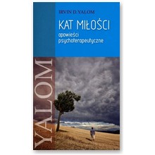 Kat mi�o�ci. Opowie�ci psychoterapeutyczne - Irvin D. Yalom