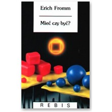 Mie� czy by�? - Erich Fromm